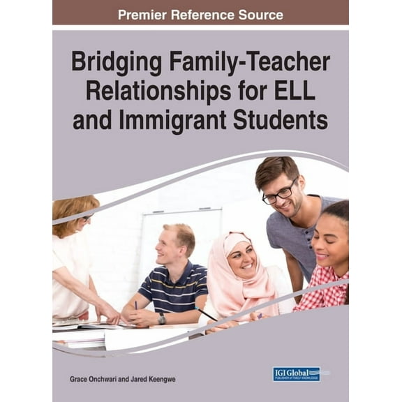 Bridging Family-Teacher Relationships for ELL and Immigrant Students, (Hardcover)