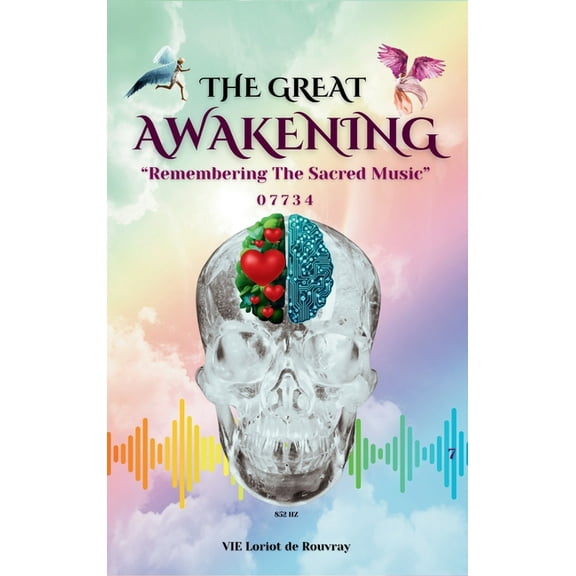 Expansion of Mind and Consciousness The Great Awakening: Remembering The Sacred Music, (Hardcover)