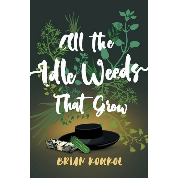 All the Idle Weeds That Grow, (Paperback)