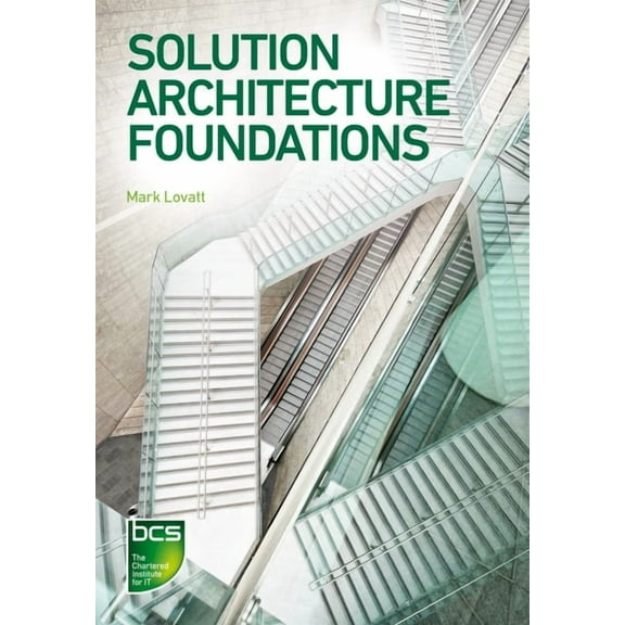 Solution Architecture Foundations, (Paperback)