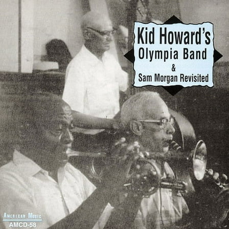 Kid Howard - Olympia Band and Sam Morgan Revisited - Music & Performance - CD