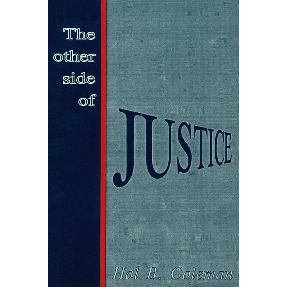 The Other Side of Justice (Paperback) by Hal B Coleman
