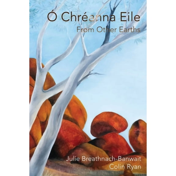Ã ChrÃ©anna Eile/From Other Earths, (Paperback)