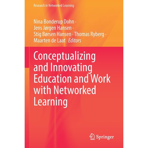 Research in Networked Learning Conceptualizing and Innovating Education and Work with Networked Learning, (Paperback)