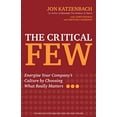 thumbnail image 1 of The Critical Few: Energize Your Company's Culture by Choosing What Really Matters, 1 of 6
