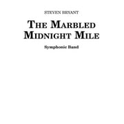 BCM International The Marbled Midnight Mile Concert Band Level 4 Composed by Steven Bryant