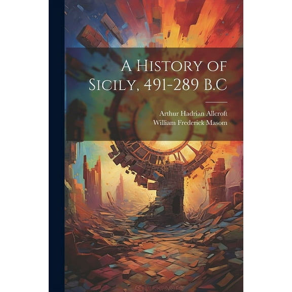 A History of Sicily, 491-289 B.C, (Paperback)