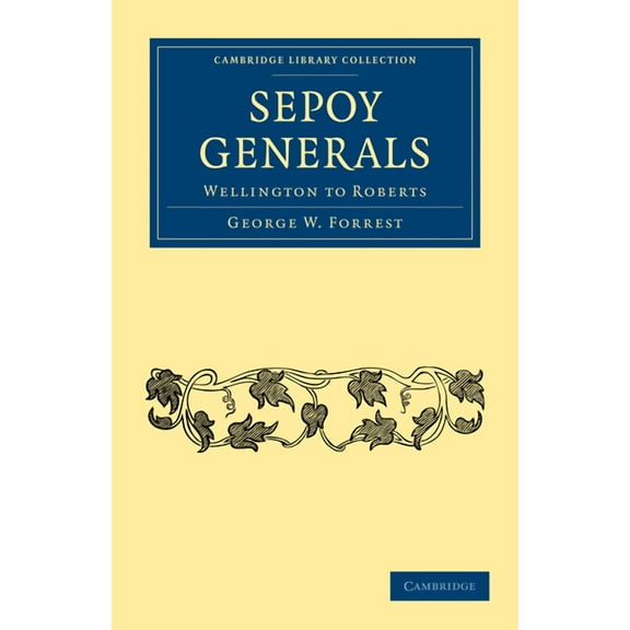 Cambridge Library Collection - Naval and Sepoy Generals, (Paperback)