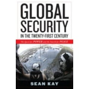 Global Security in the Twenty-first Century: The Quest for Power and the Search for Peace [Paperback - Used]