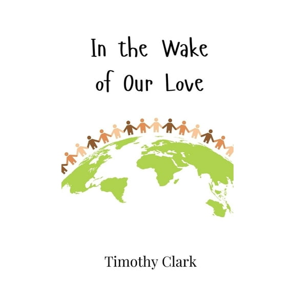 In the Wake of Our Love, (Hardcover)