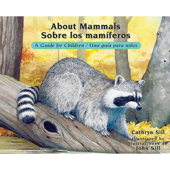 Pre-Owned About Mammals / Sobre Los Mamíferos: A Guide for Children / Una Guía Para Niños (Bilingual Spanish/English Educational Science Book for Classroom) (Paperback) 1561458007 9781561458004