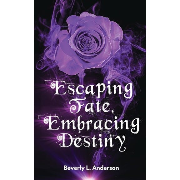 Escaping Fate, Embracing Destiny, (Paperback)