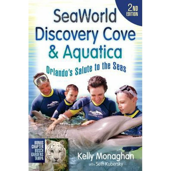 Pre-Owned SeaWorld, Discovery Cove & Aquatica: Orlando's Salute to the Seas (Paperback) 193701102X 9781937011024