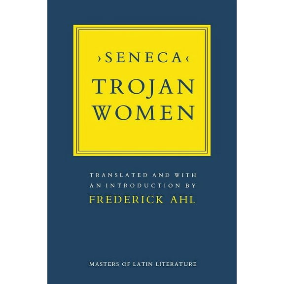 Masters of Latin Literature Trojan Women, (Paperback)