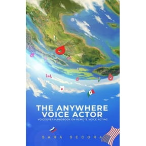 Pre-Owned The Anywhere Voice Actor: Voiceover Handbook on Remote Voice Acting (Paperback) 1732311587 9781732311589