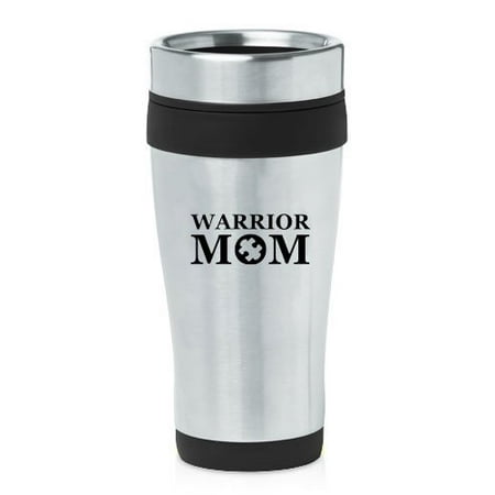 

Black 16oz Insulated Stainless Steel Travel Mug Warrior Mom Autism