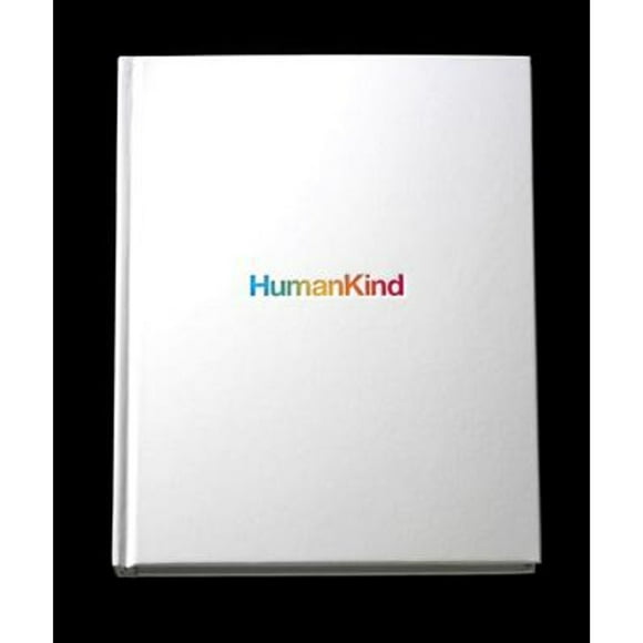 Pre-Owned Humankind (Hardcover 9781576875490) by Tom Bernardin, Mark Tutssel