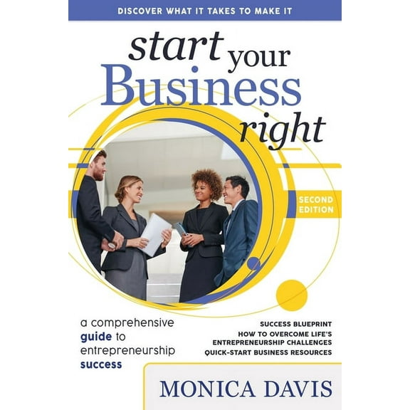Start Your Business Right: A Comprehensive Guide to Entrepreneurship Success, (Paperback)