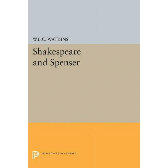 Princeton Legacy Library Shakespeare and Spenser, Book 2360, (Paperback)