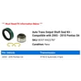 thumbnail image 2 of Auto Trans Output Shaft Seal Kit - Compatible with 2005 - 2010 Pontiac G6 2006 2007 2008 2009, 2 of 2