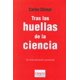 thumbnail image 1 of TRAS LAS HUELLAS DE LA CIENCIA TUSQUETS MEXICO CARLOS CHIMAL, 1 of 2