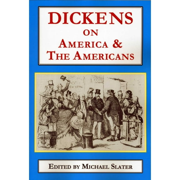 Dickens on America & the Americans, (Paperback)