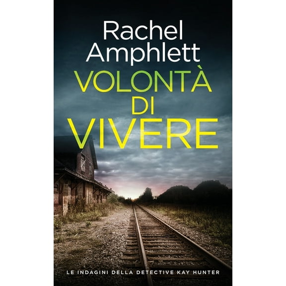 Le Indagini Della Detective Kay Hunter Volontà di vivere, Book 2, (Paperback)