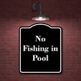 thumbnail image 2 of No Fishing in Pool BLACK Aluminum Composite Sign 20''x24'', 2 of 9