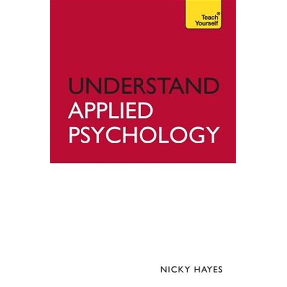 Pre-Owned Understand Applied Psychology: Teach Yourself (Paperback) 1444100874 9781444100877