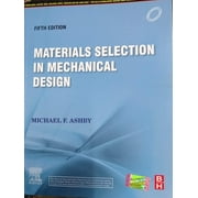 Materials Selection In Mechanical (PAPERBACK) by Michael Ashby