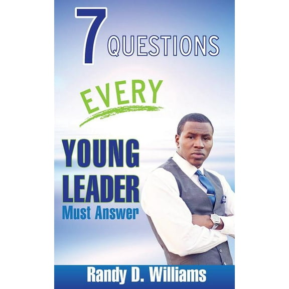 7 Questions Every Young Leader Must Answer, (Paperback)