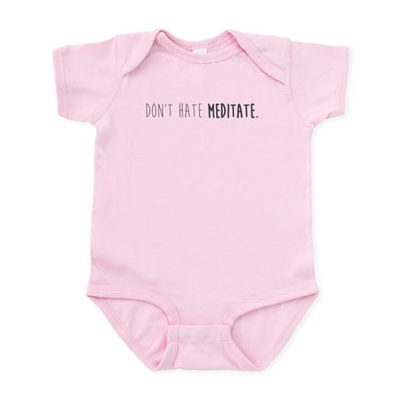 

CafePress - Don t Hate Meditate Body Suit - Baby Light Bodysuit
