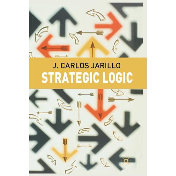 Strategic Logic, (Paperback)