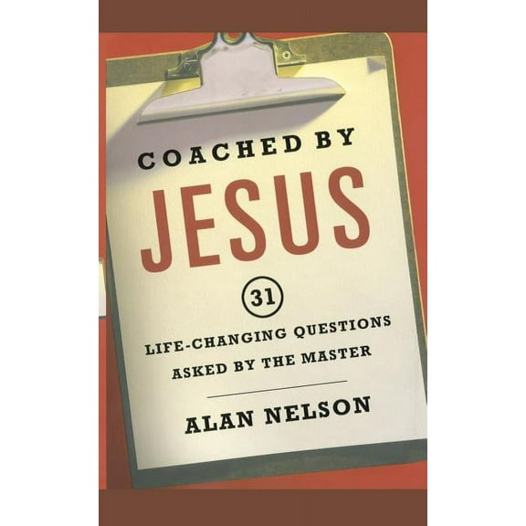 Coached by Jesus: 31 Lifechanging Questions Asked by the Master, (Paperback)
