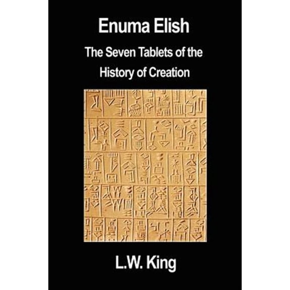 Pre-Owned Enuma Elish: The Seven Tablets of the History of Creation (Paperback) 1599869195 9781599869193