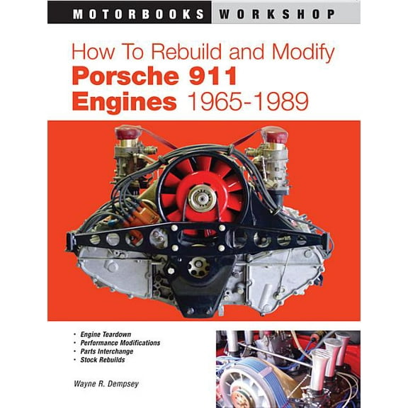 Motorbooks Workshop How to Rebuild and Modify Porsche 911 Engines 1965-1989, (Paperback)