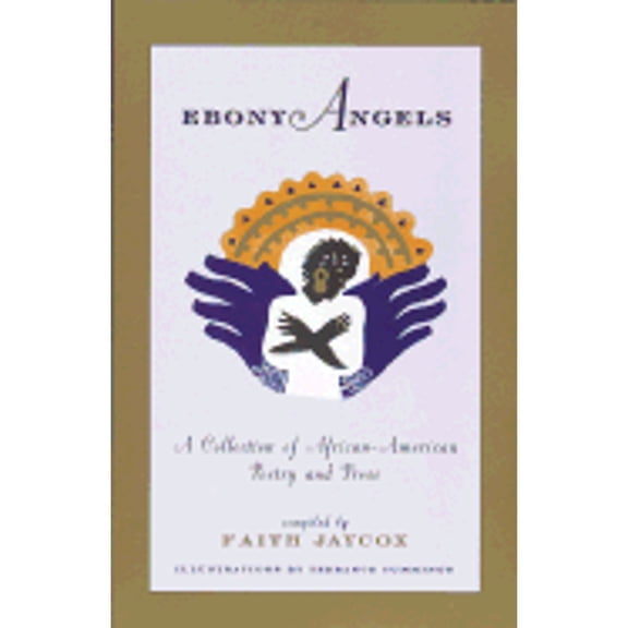 Pre-Owned Ebony Angels: A Collection of African-American Poetry and Prose (Paperback) by Faith Jaycox