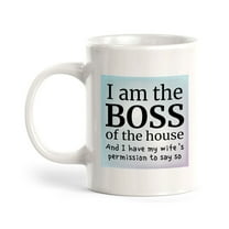 I Am The Boss Of The House And I Have My Wife's Permission To Say So 11oz Plastic Coffee Mug | Funny Cups