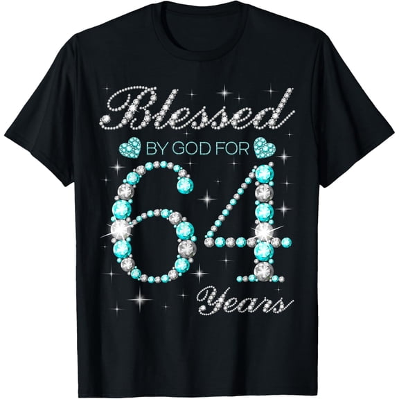 Blessed By God For 64 Years Old Woman 64th Birthday T-Shirt100% cotton