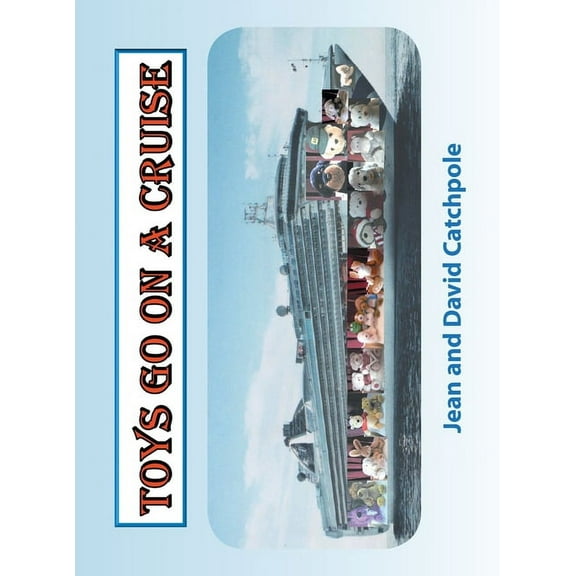 Toys go on a Cruise, (Hardcover)