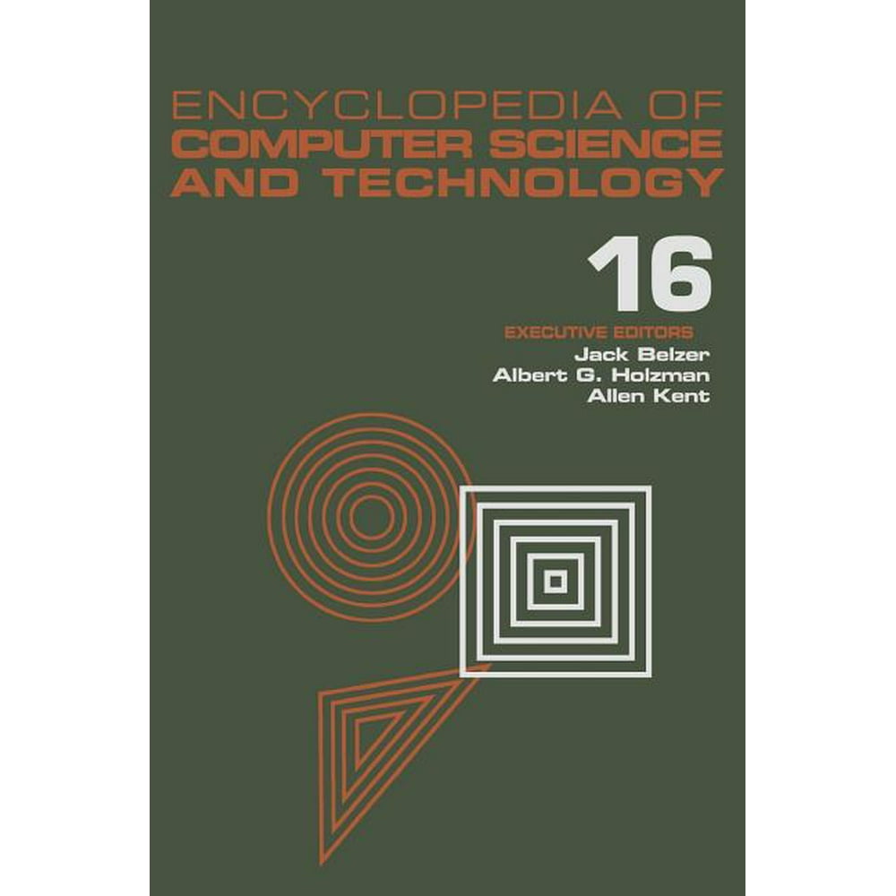 Encyclopedia of Computer Science & Technology Encyclopedia of Computer
