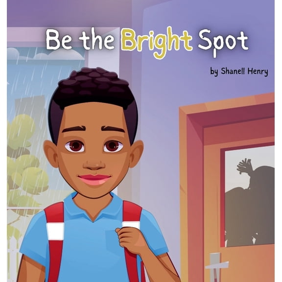 Be the Bright Spot, (Hardcover)