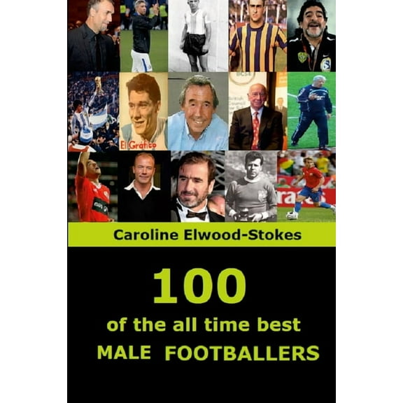 100 of The All Time Best MALE FOOTBALLERS, (Paperback)