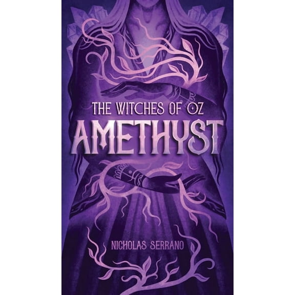 The Witches of Oz Amethyst (The Witches of Oz #1), Book 1, (Hardcover)