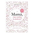 thumbnail image 1 of Mamá, ¿Me Cuentas tu Historia? Penguin Random House Grupo Editorial S.A. De C.V. Elma Van Vliet, 1 of 2