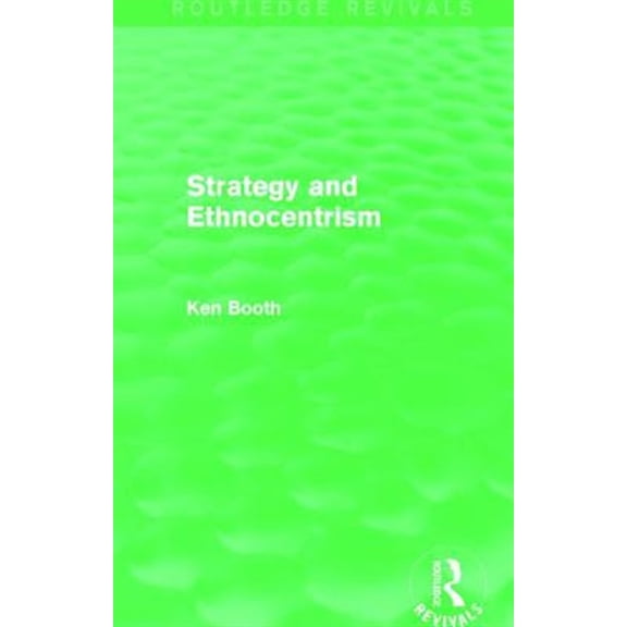 Pre-Owned Routledge Revivals: Strategy and Ethnocentrism (Routledge Revivals) (Paperback)