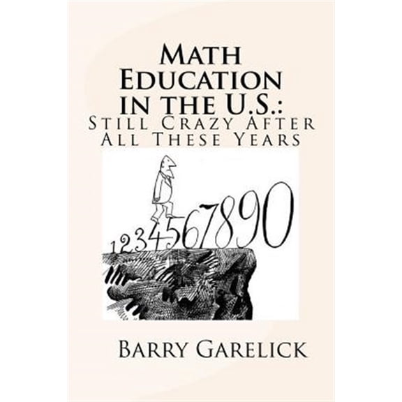 Pre-Owned Math Education in the U.s. : Still Crazy After All These Years
