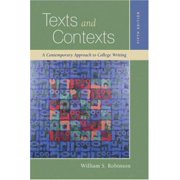 Texts and Contexts: A Contemporary Approach to College Writing [Paperback - Used]