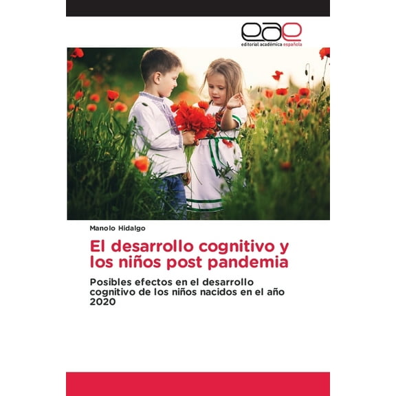 El desarrollo cognitivo y los niños post pandemia, (Paperback)