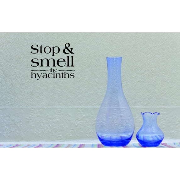 Stop & Smell The Hyacinths Vinyl Wall Decal for Home - Gathering Family Lily Friends Gratitude Cute Wall Décor Bedroom Living Room Entry - Removable High Tact - Size: 12 In x 12 In